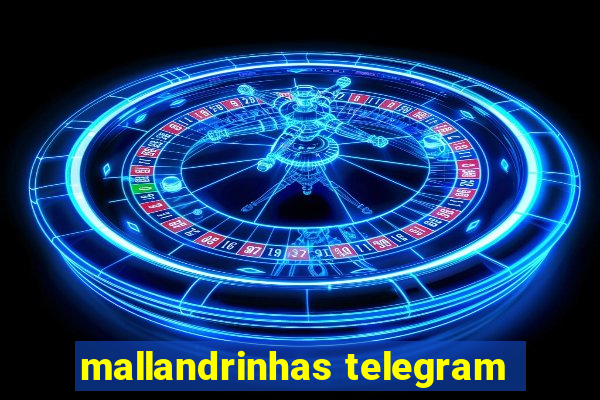 mallandrinhas telegram